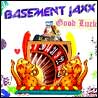 Basement Jaxx Ft. Dizzee Rascal Good Luck