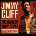 Jimmy Cliff Harder They Come: Definitive Collection (CD 1)