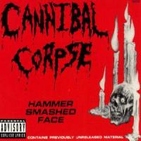 Cannibal Corpse Hammer Smashed Face (EP)