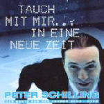 Peter Schilling Tauch` Mit Mir In... Eine Neue Zeit