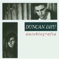 Duncan Dhu Autobiografia (CD1)