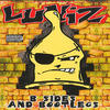 LUNIZ B Sides And Bootlegs
