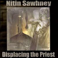 Nitin Sawhney Displacing The Priest