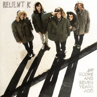 Relient K Five Score & Seven Years Ago