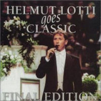 Helmut Lotti Helmut Lotti Goes Classic: Final Edition