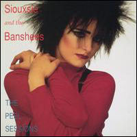 Siouxsie & The Banshees Peel Sessions