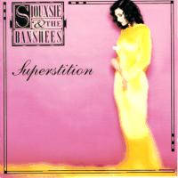 Siouxsie & The Banshees Superstition