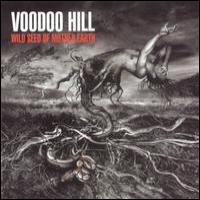 Voodoo Hill Wild Seed Of Mother Earth