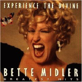 Bette Midler Experience The Divine: Greatest Hits