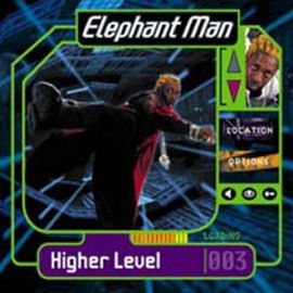 Elephant Man Higher Level