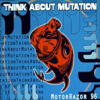 Think About Mutation Motorrazor 96