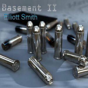 Elliott Smith Basement II