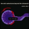 ORB Adventures Beyond The Ultraworld (CD1)