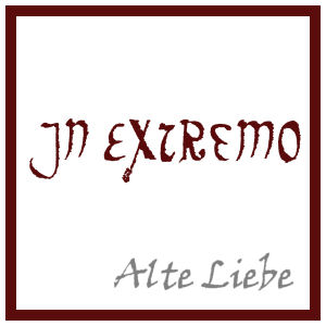 In Extremo Alte Liebe