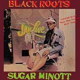 Sugar Minott Black Roots