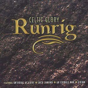 Runrig Celtic Glory