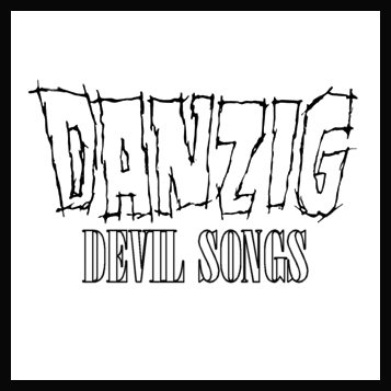 DANZIG Devil Songs