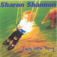 Sharon Shannon Each Little Thing