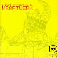Kraftwerk A Short Introduction To Kraftwerk