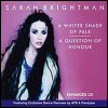 Sarah Brightman A Whiter Shade Of Pale / A Question Of Honour