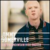 Jimmy Somerville Ain`t No Mountain High Enough