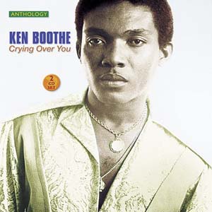 Ken Boothe Crying Over You - Anthology 1963 To 1978 (CD1)