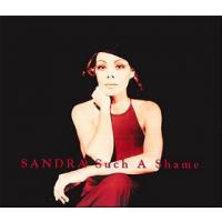 Sandra Such A Shame (Single)