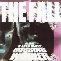 The Fall Are You Are Missing Winner