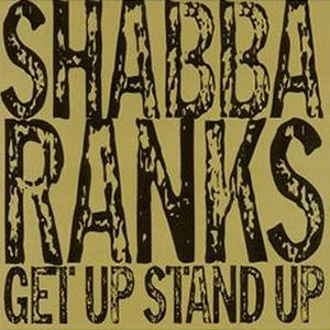 Shabba Ranks Get Up Stand Up