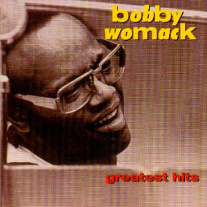 Bobby Womack Greatest Hits