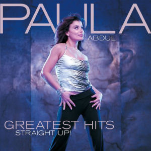 Paula Abdul Greatest Hits: Straight Up!