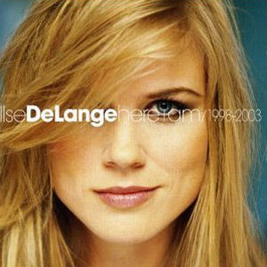 Ilse Delange Here I Am 1998-2003