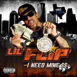 Lil` Flip I Need Mine $$ (CD1)