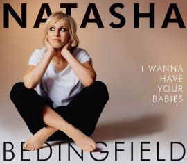 Natasha Bedingfield I Wanna Have Your Babies