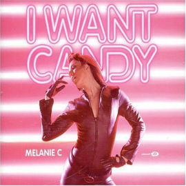 Melanie C I Want Candy