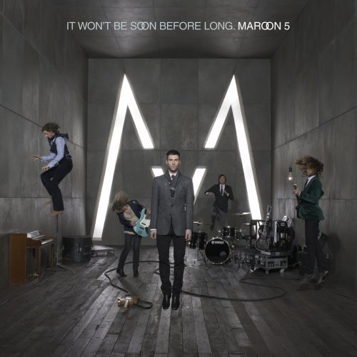 Maroon 5 It Won`t Be Soon Before Long