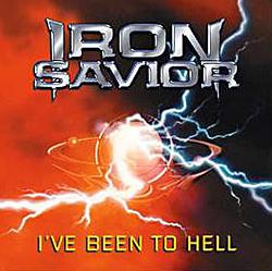 Iron Savior I`ve Been To Hell