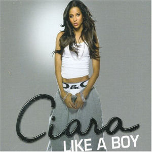 Ciara Like A Boy