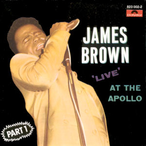 James Brown Live At The Apollo (Part 1)