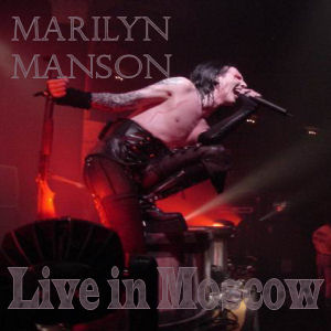 Marilyn Manson Live in Moscow