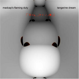 Tangerine Dream Madcap`s Flaming Duty