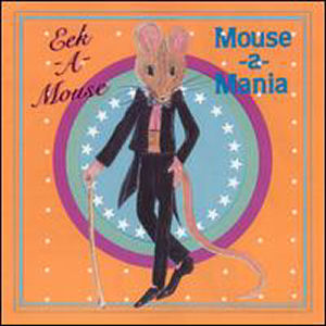 Eek-a-Mouse Mouse - A - Mania