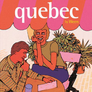 Ween Quebec