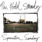 Hold Steady The Separation Sunday