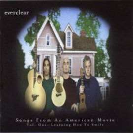 Everclear Songs From An American Movie, Vol. 1: Learning How To Smile