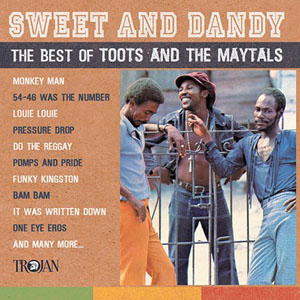 Toots And The Maytals Sweet & Dandy: The Best Of Toots & The Maytals