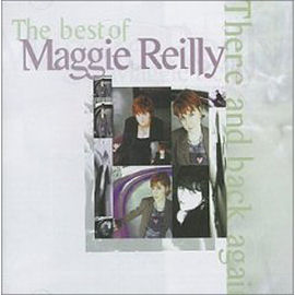 Maggie Reilly The Best Of: There And Back Again