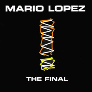 Mario lopez The Final