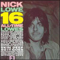 Nick Lowe 16 All Time Lowes