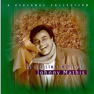 Johnny Mathis A Personal Collection: The Christmas Music Of Johnny Mathis